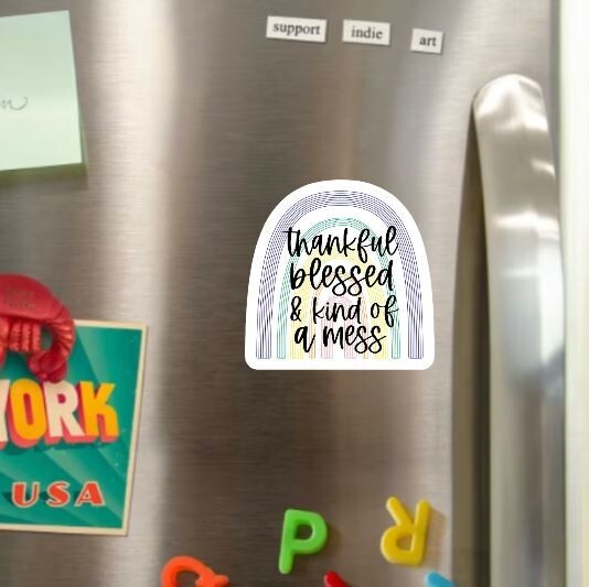 Thankful, Blessed and Kind of a Mess Funny Die Cut Fridge Magnet