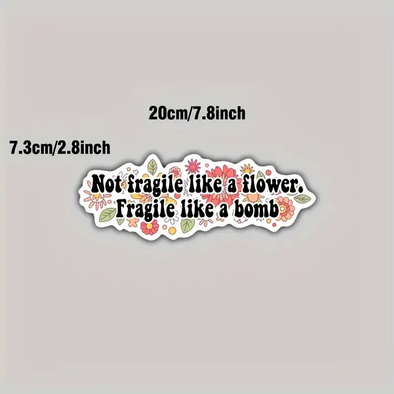 Not Fragile Like A Flower Fragile Like A Bomb Sticker Vinyl Car Bumper Decal
