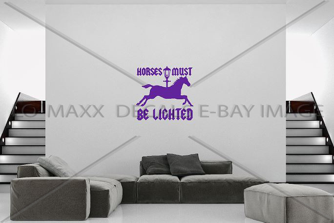 Horses Must Be Lighted Car Truck Various Sizes Colors Die Cut Vinyl Decal