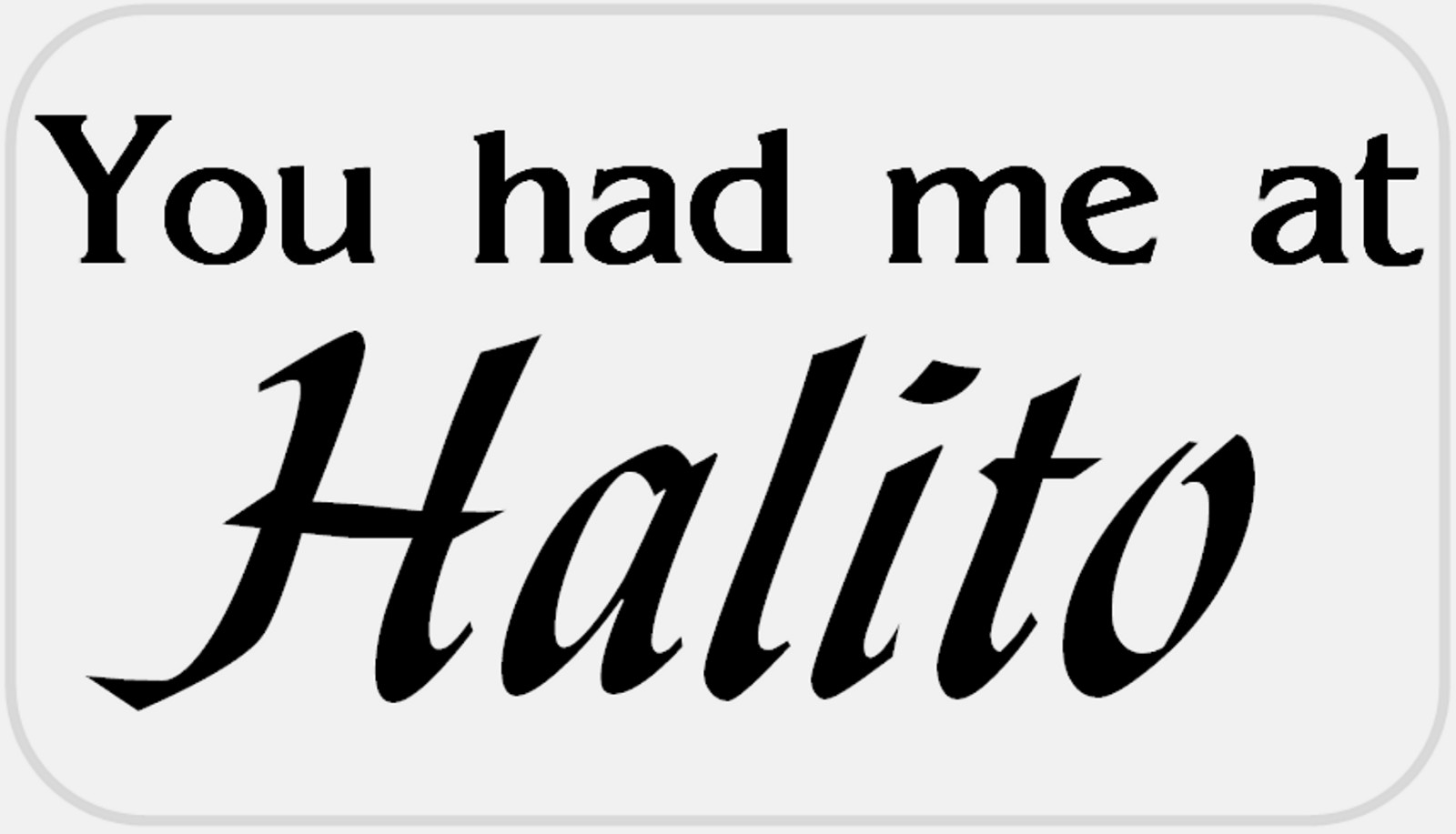 You Had Me at Halito – 25 Stickers Pack 2.25 x 1.25 inches – Hello Choctaw Love