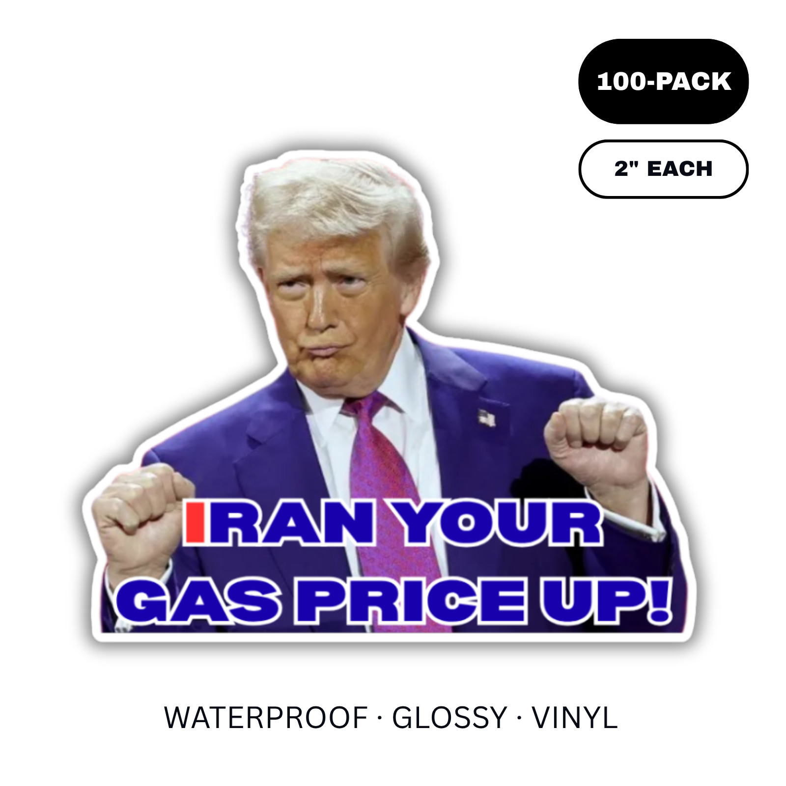 Trump "IRAN YOUR GAS PRICE UP" Stickers 100pc Gas Pump Waterproof Vinyl Decals