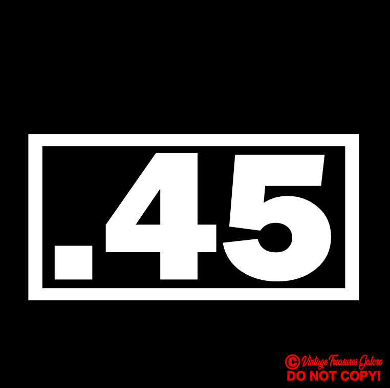 .45 Vinyl Decal Sticker Car Window Wall Bumper Hand Gun Ammo M1911 ACP Pistol