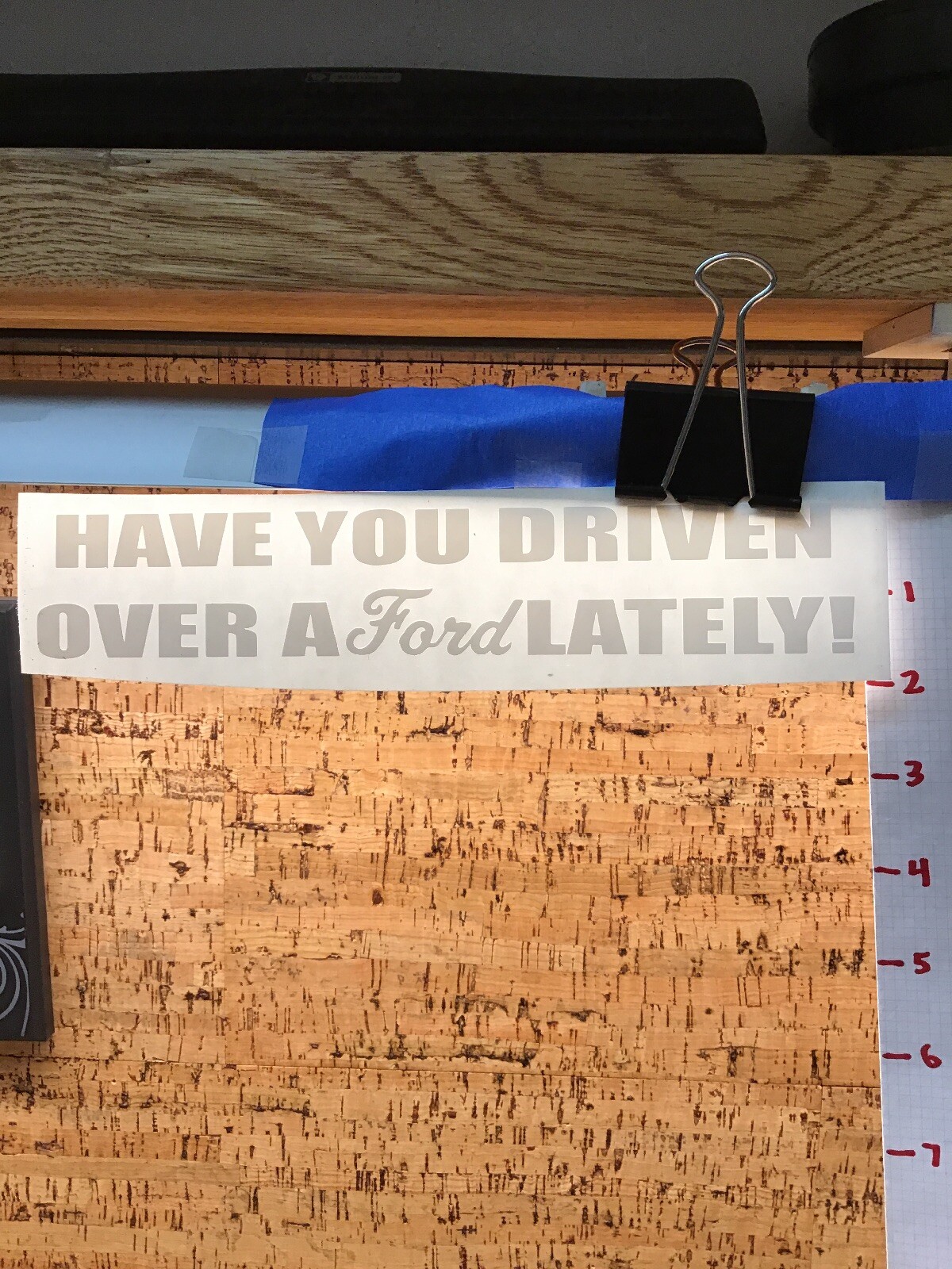 Have You Driven Over A Ford Lately – White – Vinyl Transfer Decal – Y7-1.32