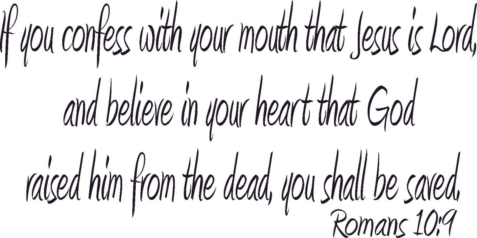 Romans 10:9 11"x22" Vinyl Wall Decal by Scripture Wall Art – Decor
