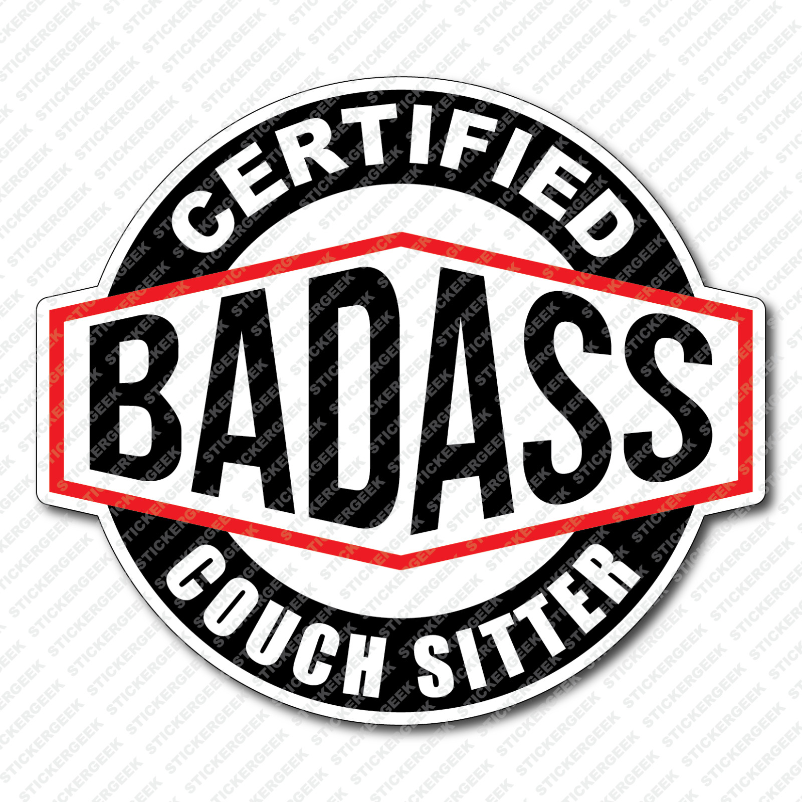 Certified Bad Ass COUCH SITTER Coffee Mug Tumbler Water Bottle Sticker