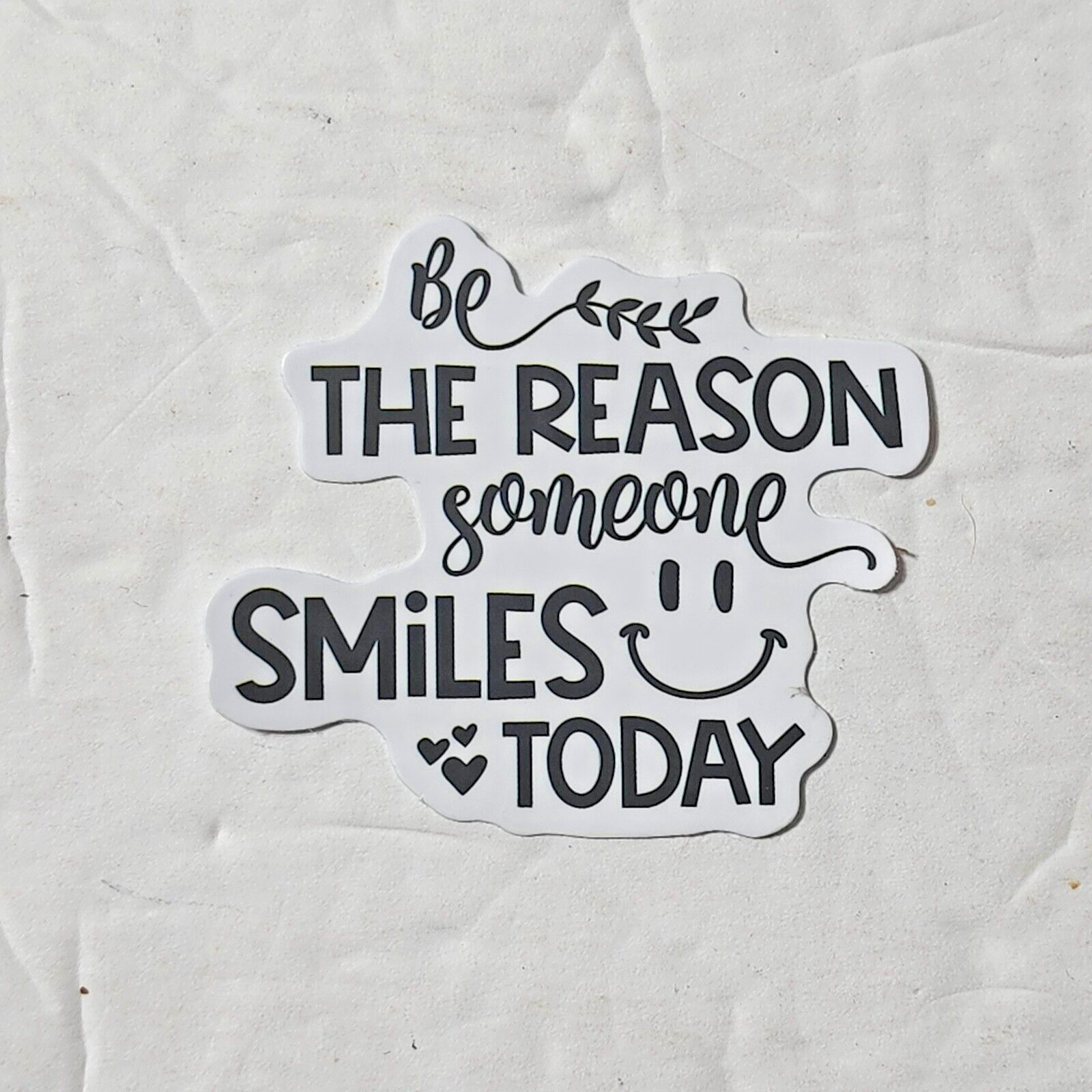 Be the Reason Someone Smiles Today hearts smiley face quote Sticker New 2" x 2"