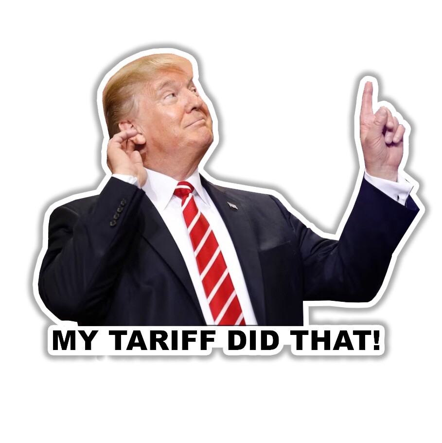 My Tariff Did That Sticker I Donald Trump Meme Outdoor Waterproof Decal Stickers