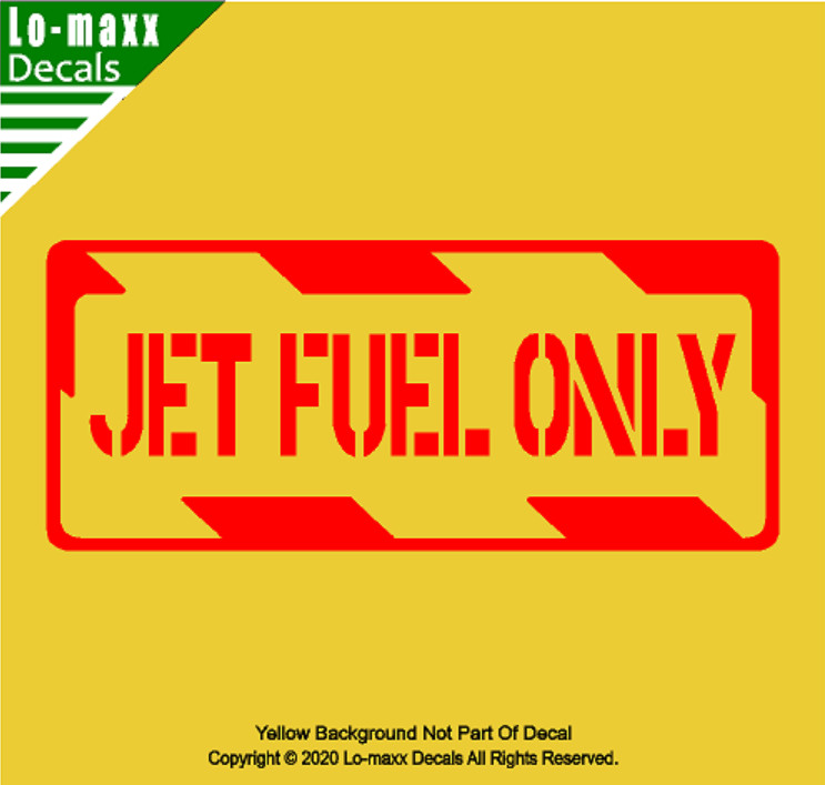 Jet fuel Only Aviation Aircraft Fuel Signage High Quality Die Cut Vinyl Decal