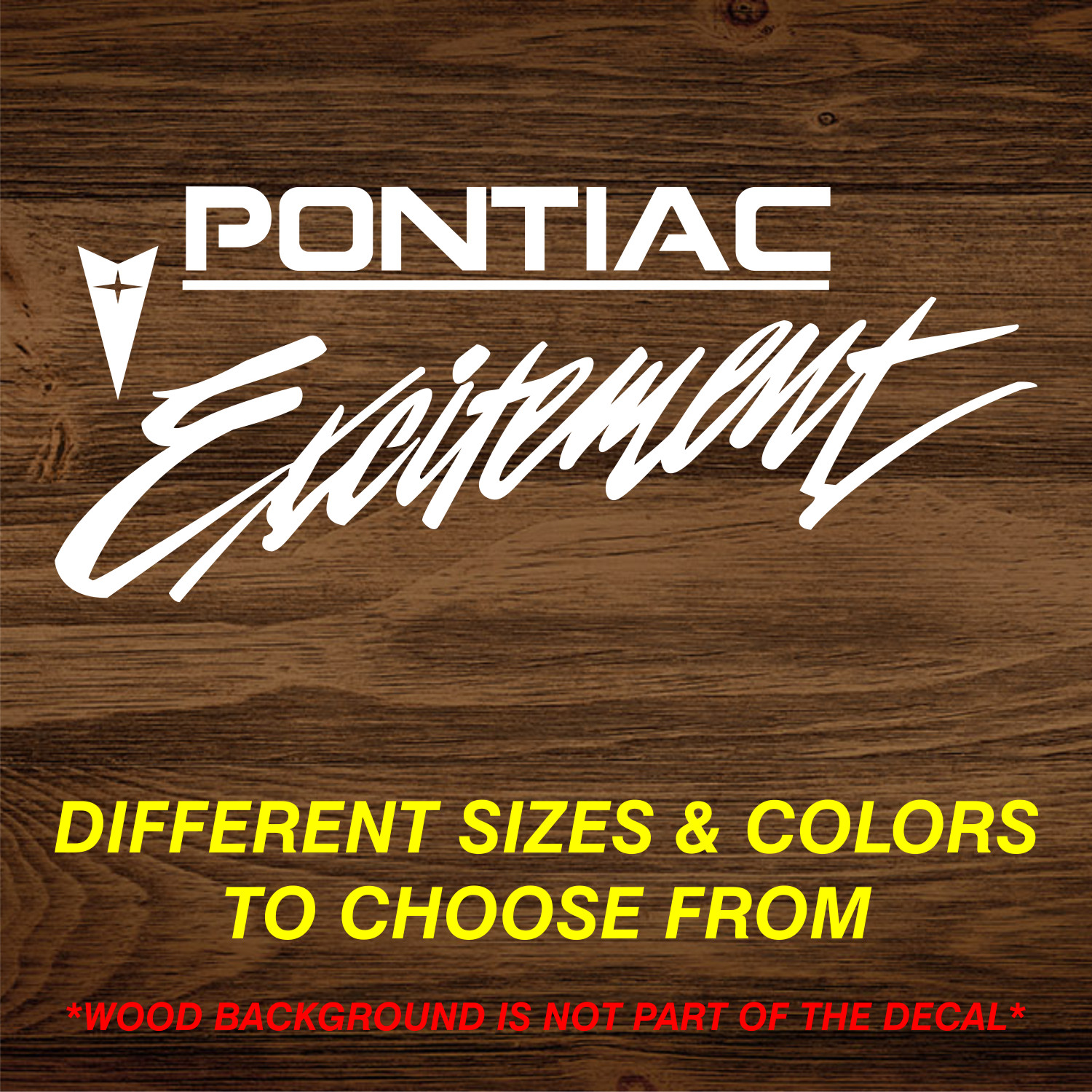 Pontiac Excitement Vinyl Decal Many Sizes Colors FREE Shipping