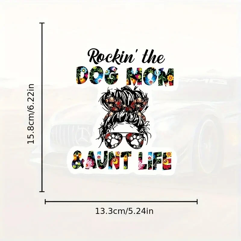 Dog Mom And Aunt Life Vinyl Decal – 5"x6" – for Cars, Laptops, and More