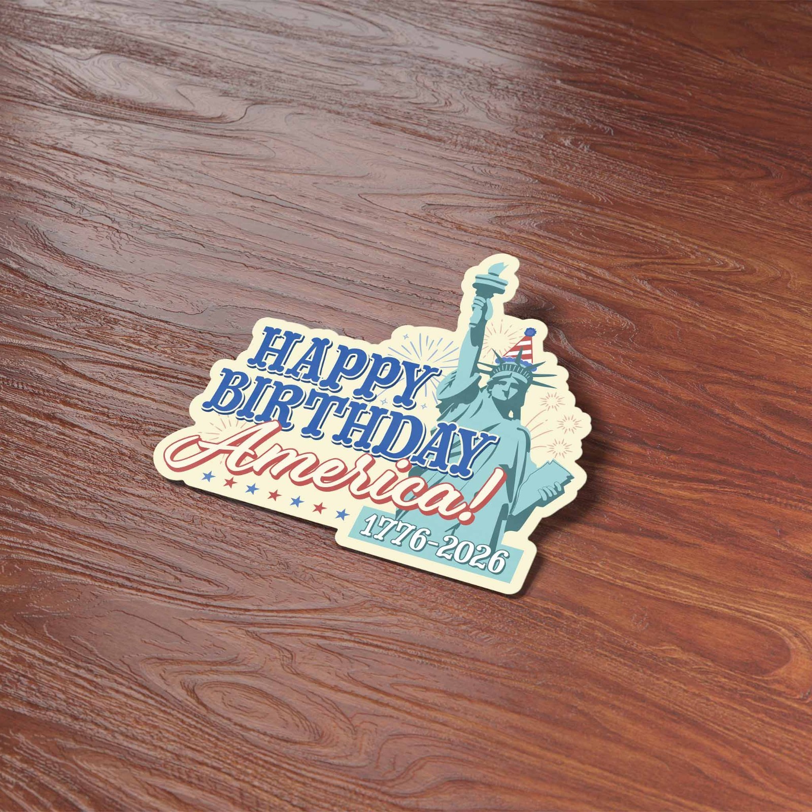 Happy Birthday America 250th Anniversary Sticker – Cool 2026 Patriotic USA Decal