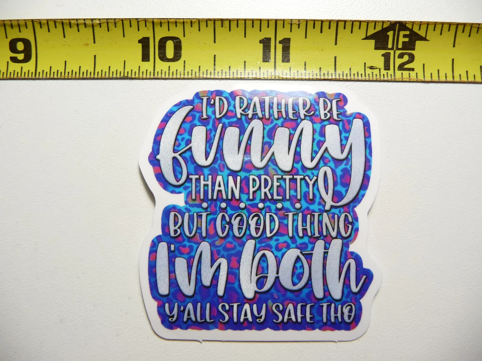 RATHER BE FUNNY THAN PRETTY I'M BOTH SMALL STICKER DECAL FUNNY SAYING SARCASTIC