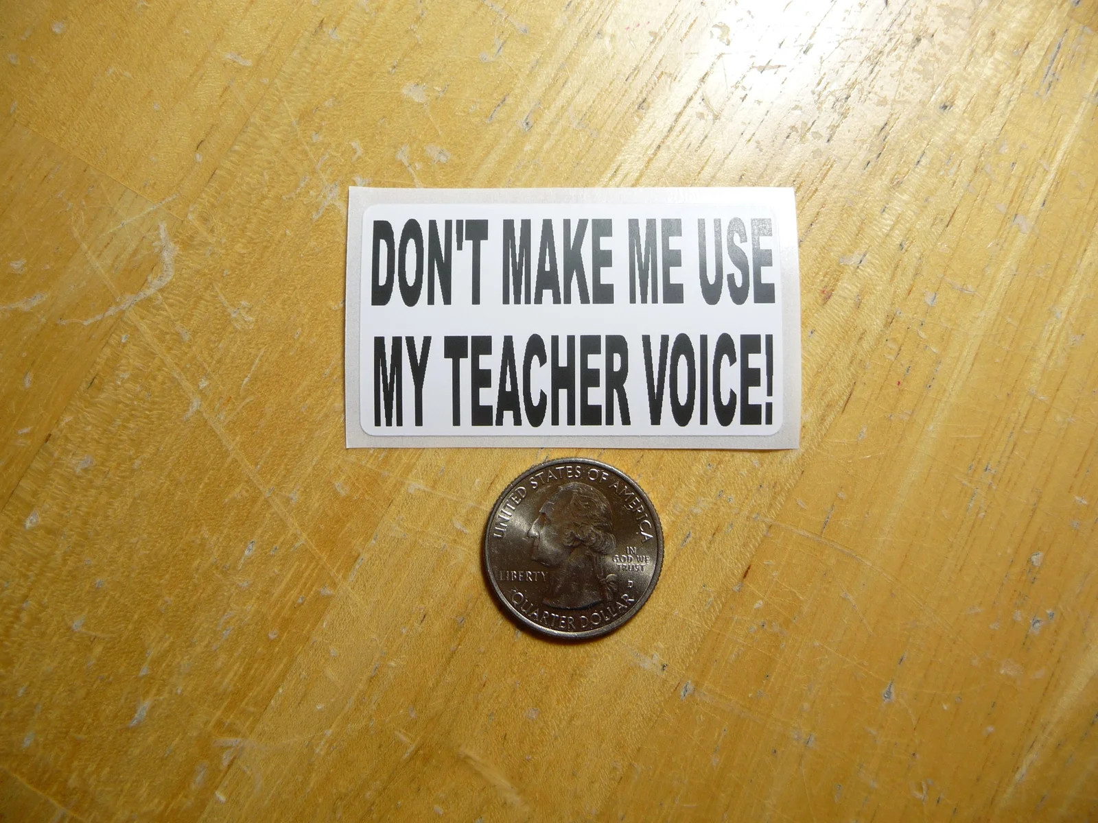 DON'T MAKE ME USE MY TEACHER VOICE STICKER DECAL 1 – 50 BULK PACK FUNNY PRANK