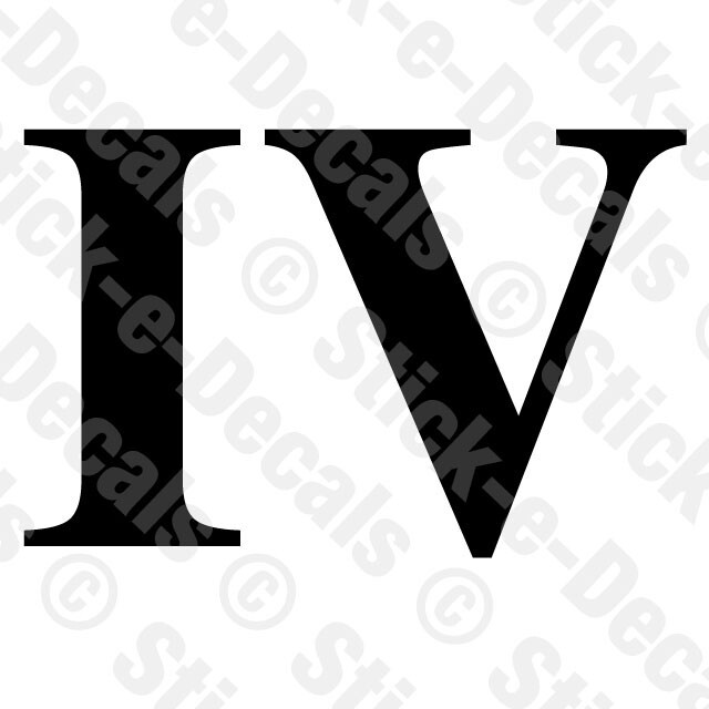 Roman Numeral IV Vinyl Die Cut Decal Sticker – Number 4 Four