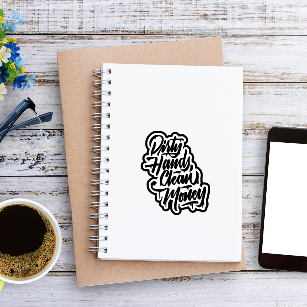 Dirty Hands Clean Money Sticker | Small Business Owner Decal | Hustle Sticker