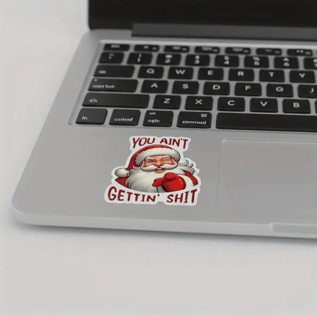 SANTA ‘YOU AIN’T GETTIN $HIT’ 3”Inch Christmas Holiday Vinyl Decal Sticker Funny
