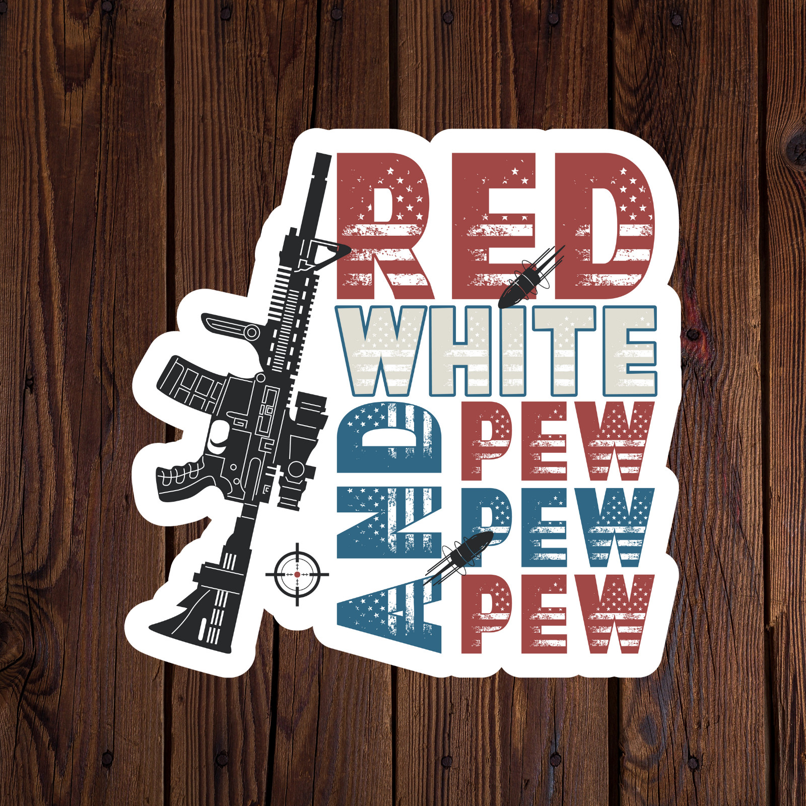 Red white and pew pew pew sticker vinyl decal gun rifle patriotic American