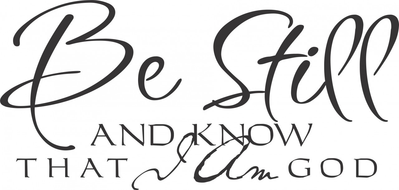 Be Still and Know that I am God | Funny Decal Sticker 21"x14" [Quote 15]
