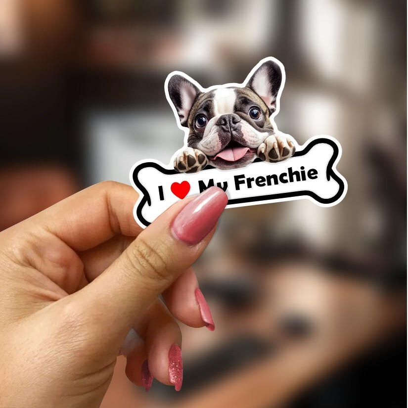 I Love My Frenchie, French Bulldog, Sticker, Peel N' Stick, Different Sizes