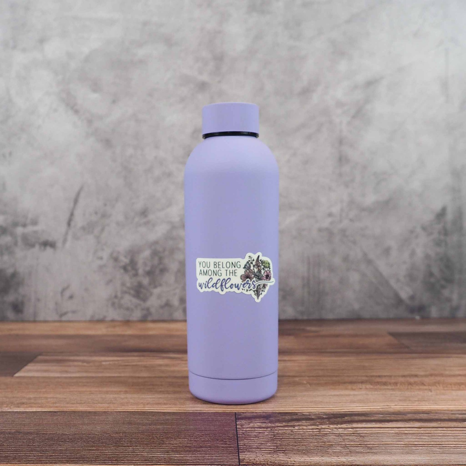 You Belong Among the Wildflowers Sticker- Cute Decal for Water Bottle & Laptop