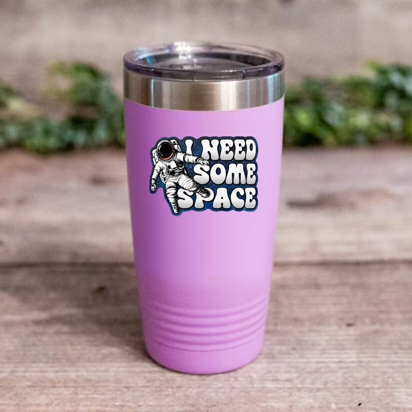 I Need Some Space Sticker, Peel N' Stick, Different Sizes