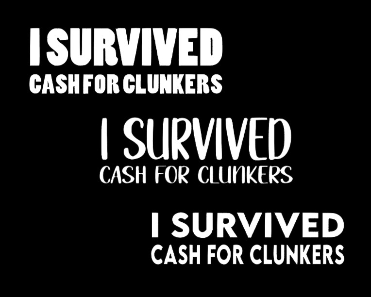I SURVIVED CASH FOR CLUNKERS CUSTOM VINYL DECAL STICKER JDM
