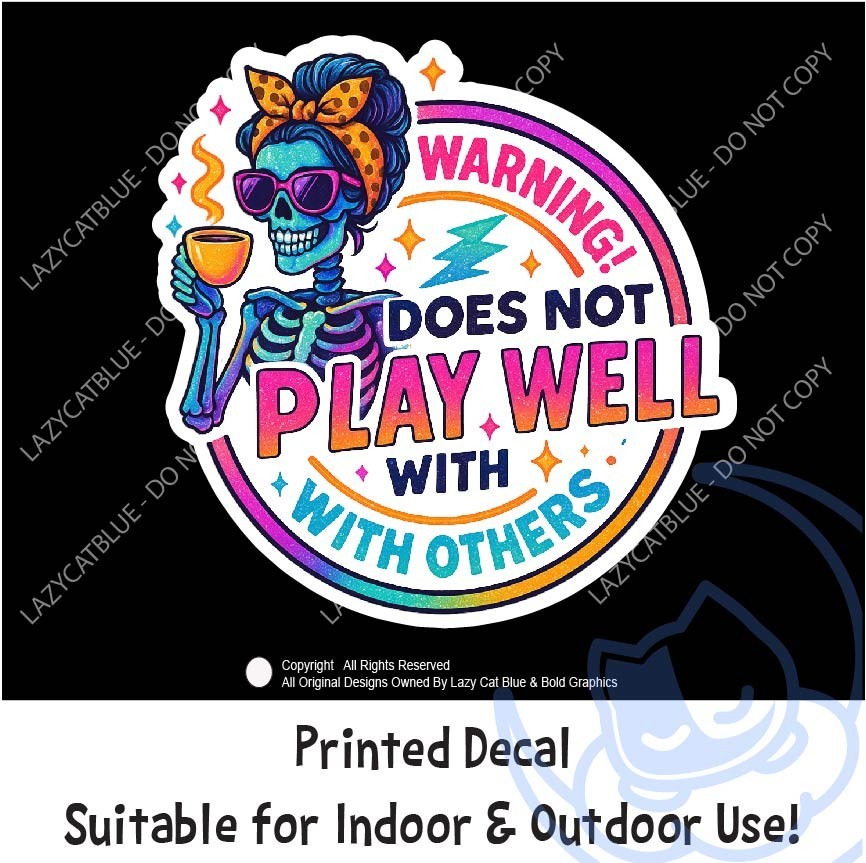 Warning Does Not Play Well with Others Decal Sticker Skeleton Coffee Anti Social