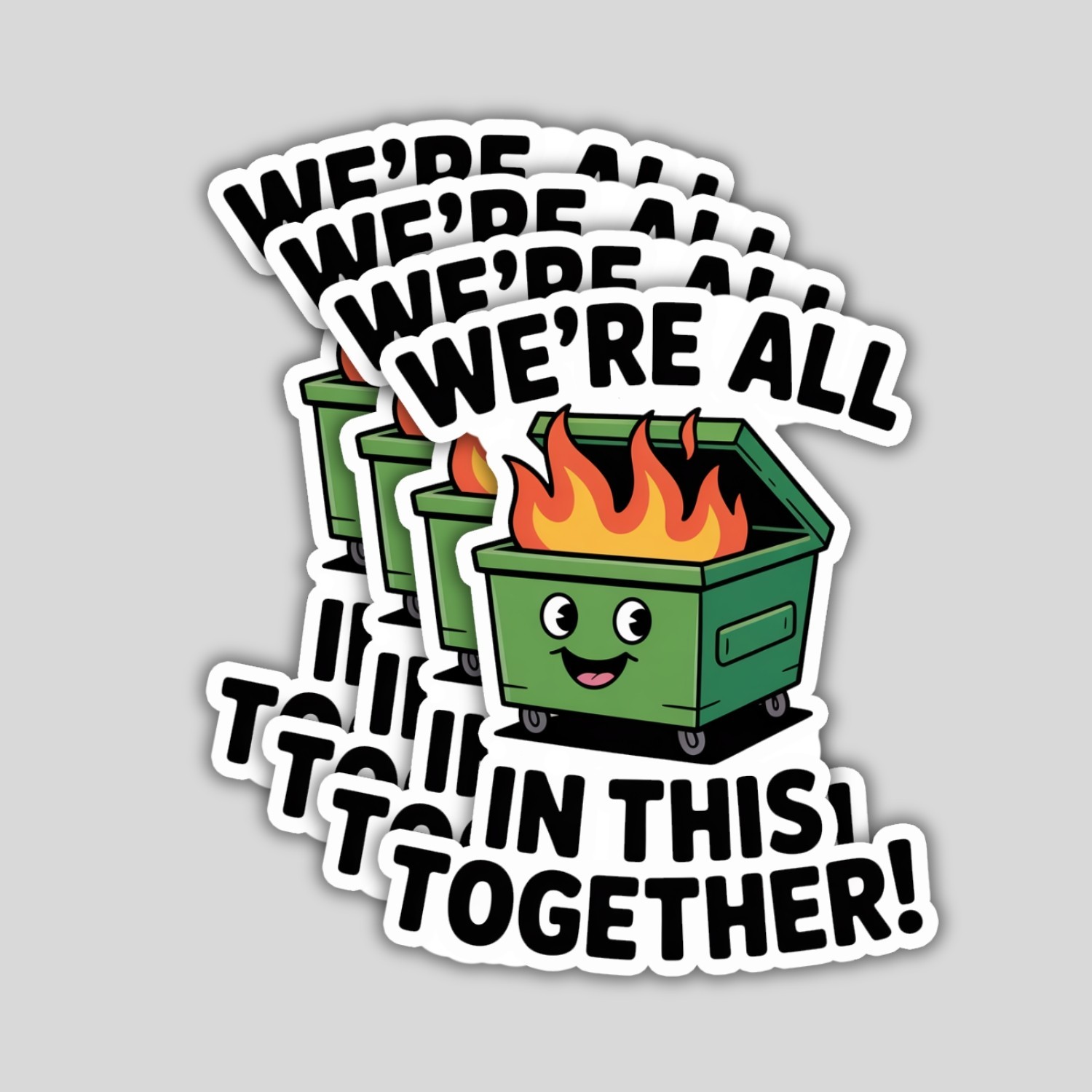 4pcs We’re All In This Dumpster Fire Stickers – Funny Meme Vinyl Decals