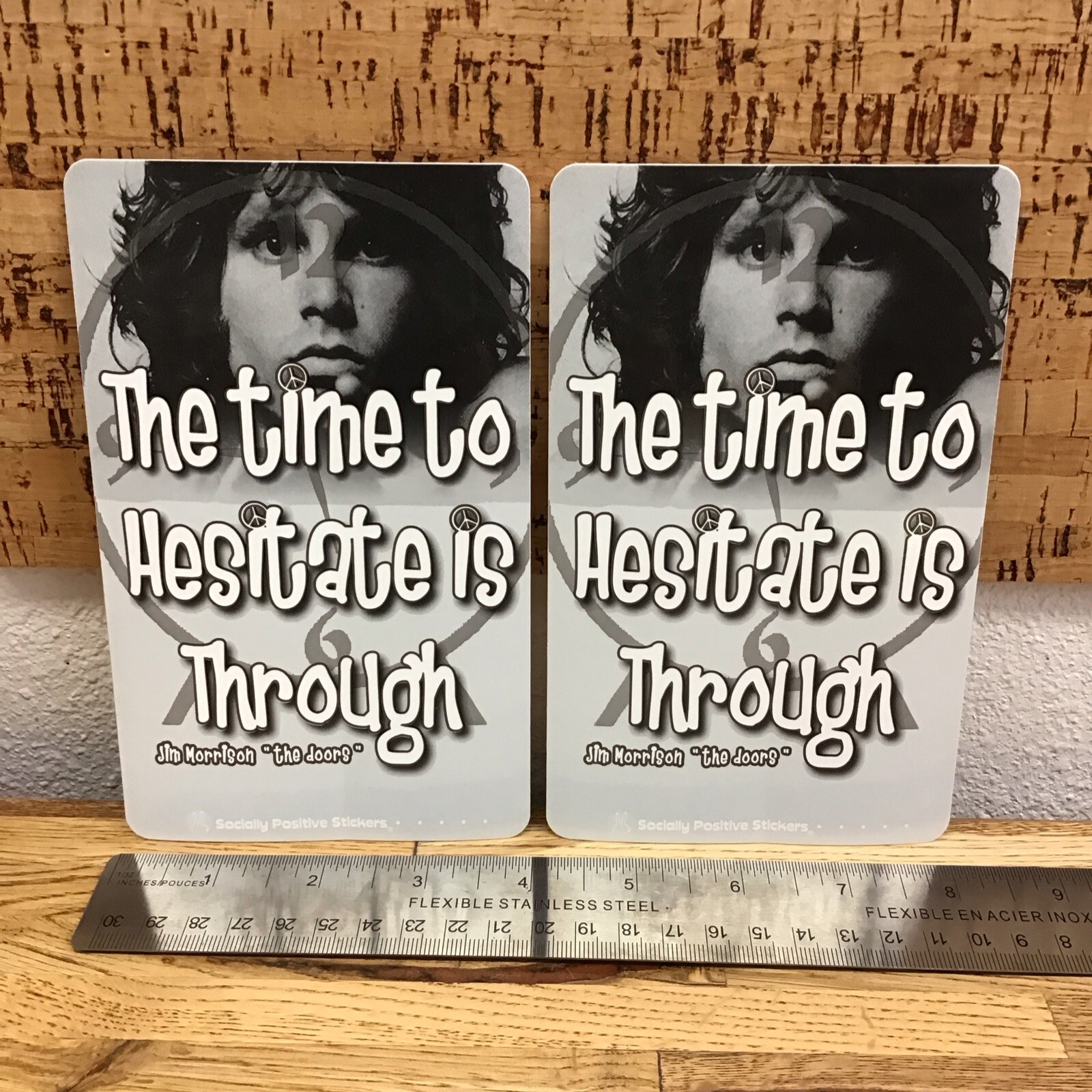 "THE TIME TO HESITATE IS THROUGH" Sticker (x2) Jim Morrison DOORS – 4×6.5" – Oo4