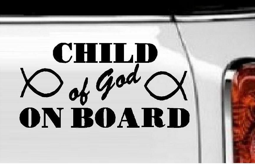 Child of God on Board Vinyl Decal Home Décor 4" x 8"