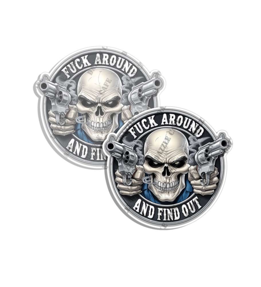 F around and find out Sticker Vinyl waterproof humor Skulls Made in USA 2 PACK