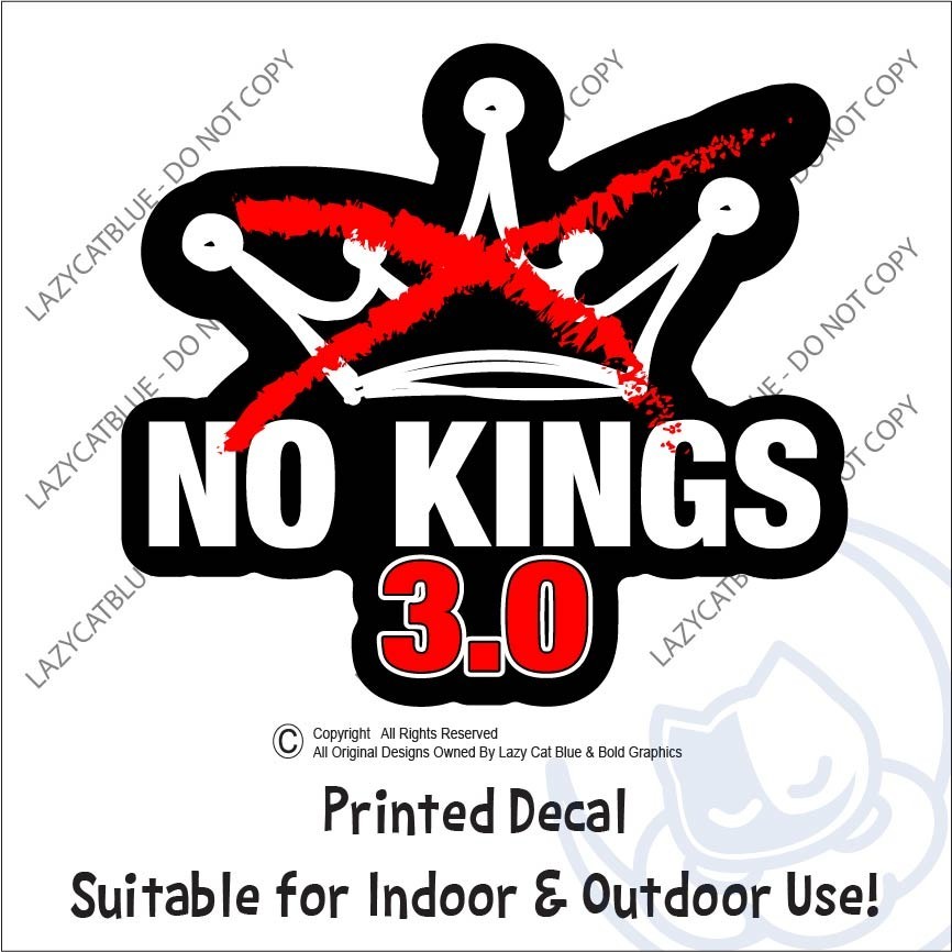 No Kings 3.0 Decal Sticker Protest Anti MAGA Trump Ice 47 King Peaceful Crown US