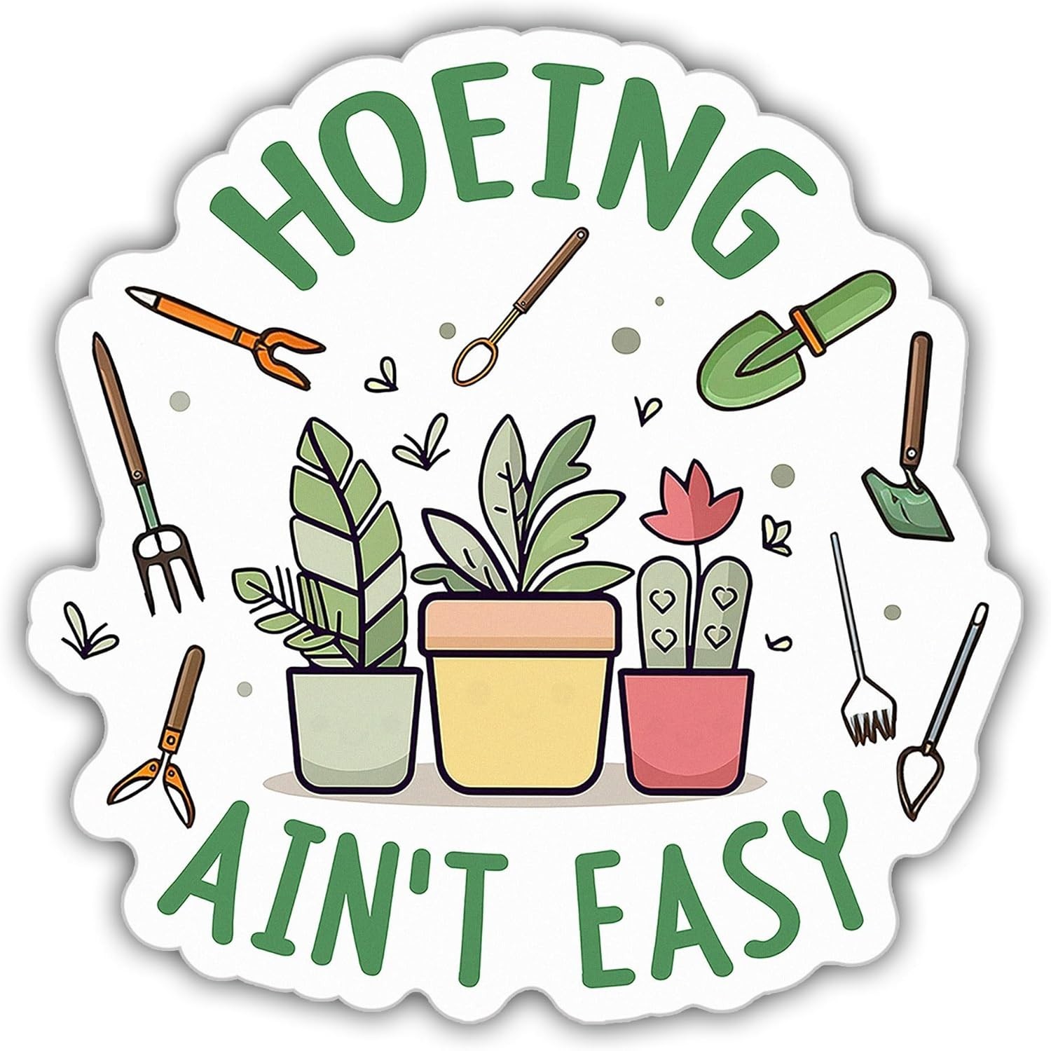 Plant Stickers, Hoeing Ain't Easy Botanical Plant Pot Botanical Gardener Gift 4"
