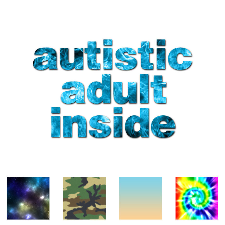 Autistic Adult Inside – Decal Sticker – Multiple Patterns & Sizes – ebn1234