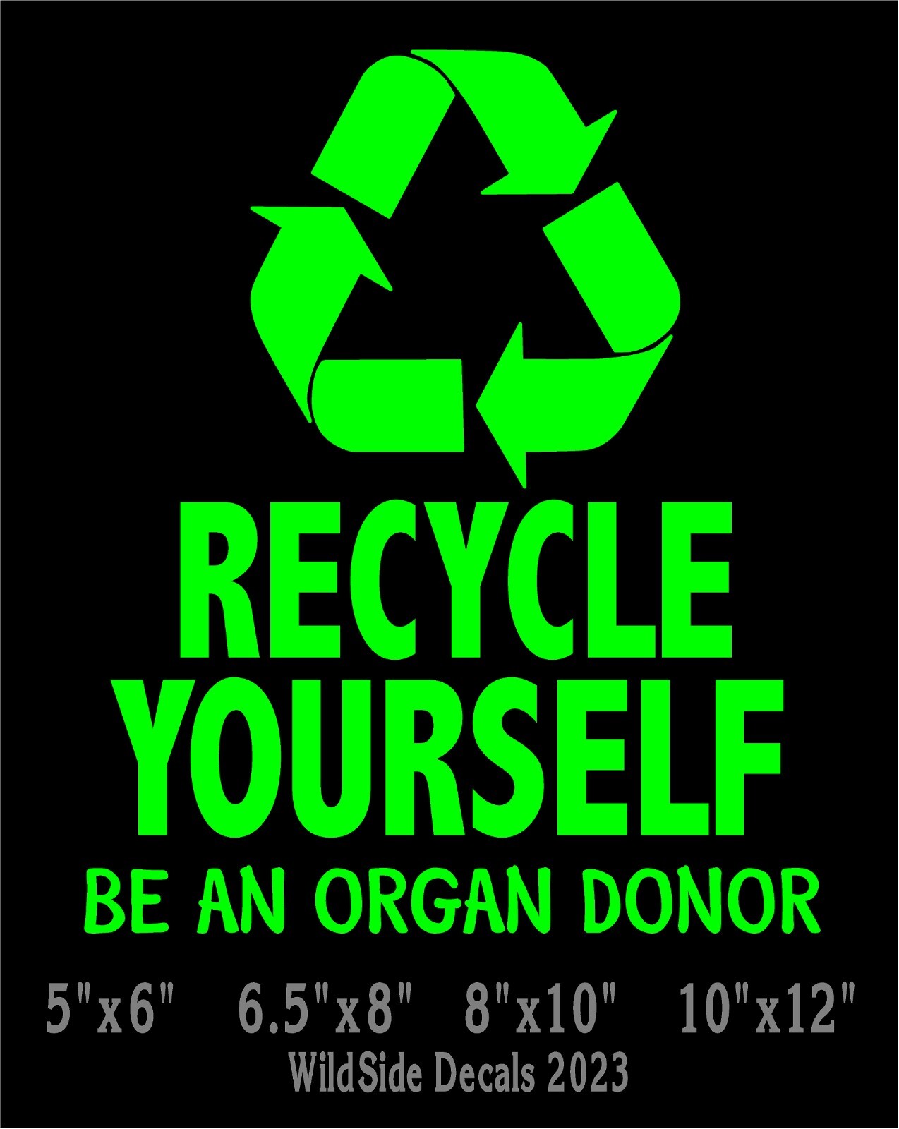 Recycle Yourself Be An Organ Donor Vinyl Decal