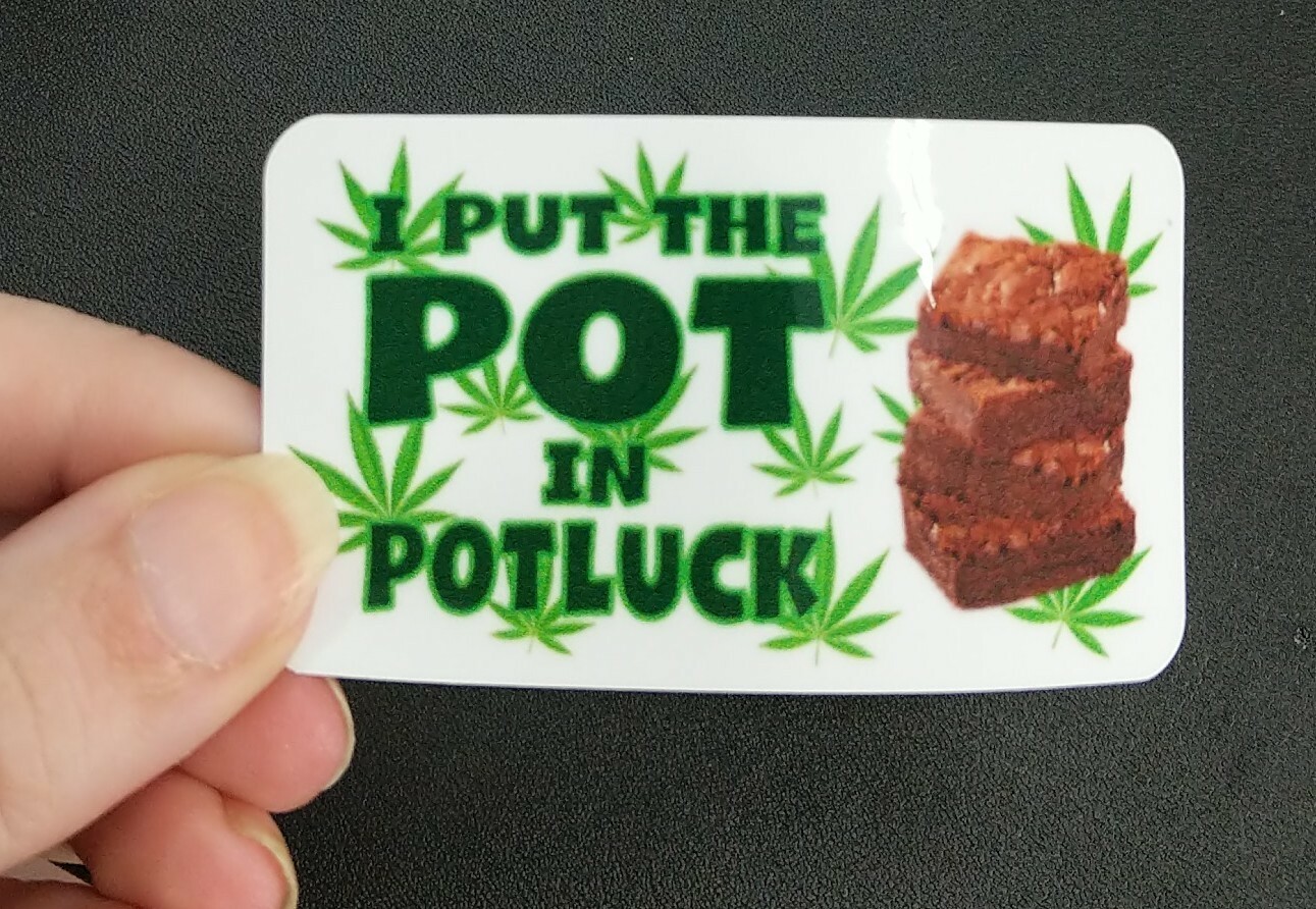 I Put The Pot In Potluck Decal 3×1.75" Weed Stoner Special Brownies Sticker 420