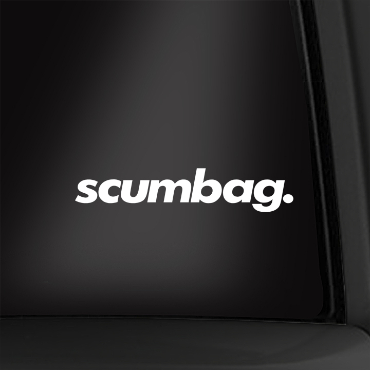 Scumbag. 7 Inch Vinyl Decal Car Sticker New! Multiple Colors Available!