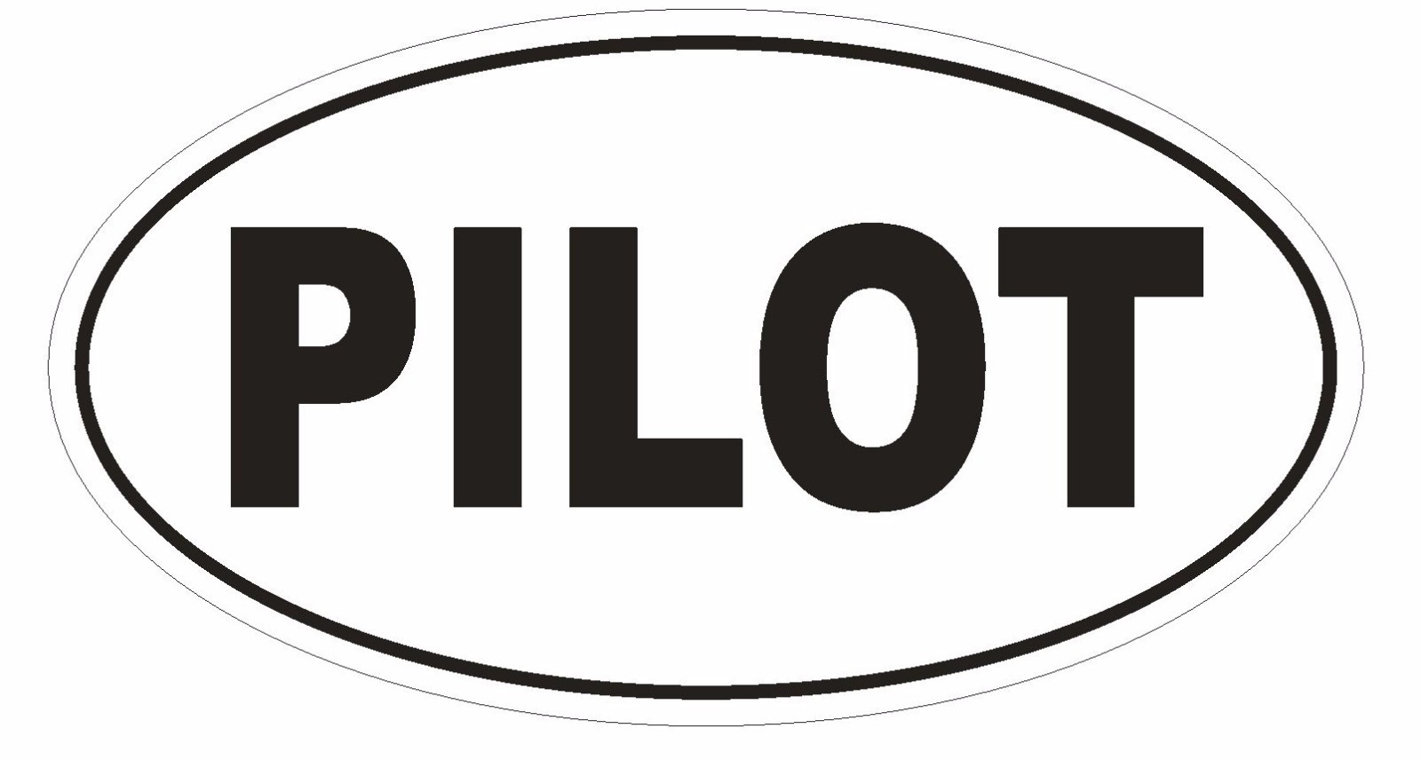 PILOT Oval Bumper Sticker or Helmet Sticker D1725 Euro Oval