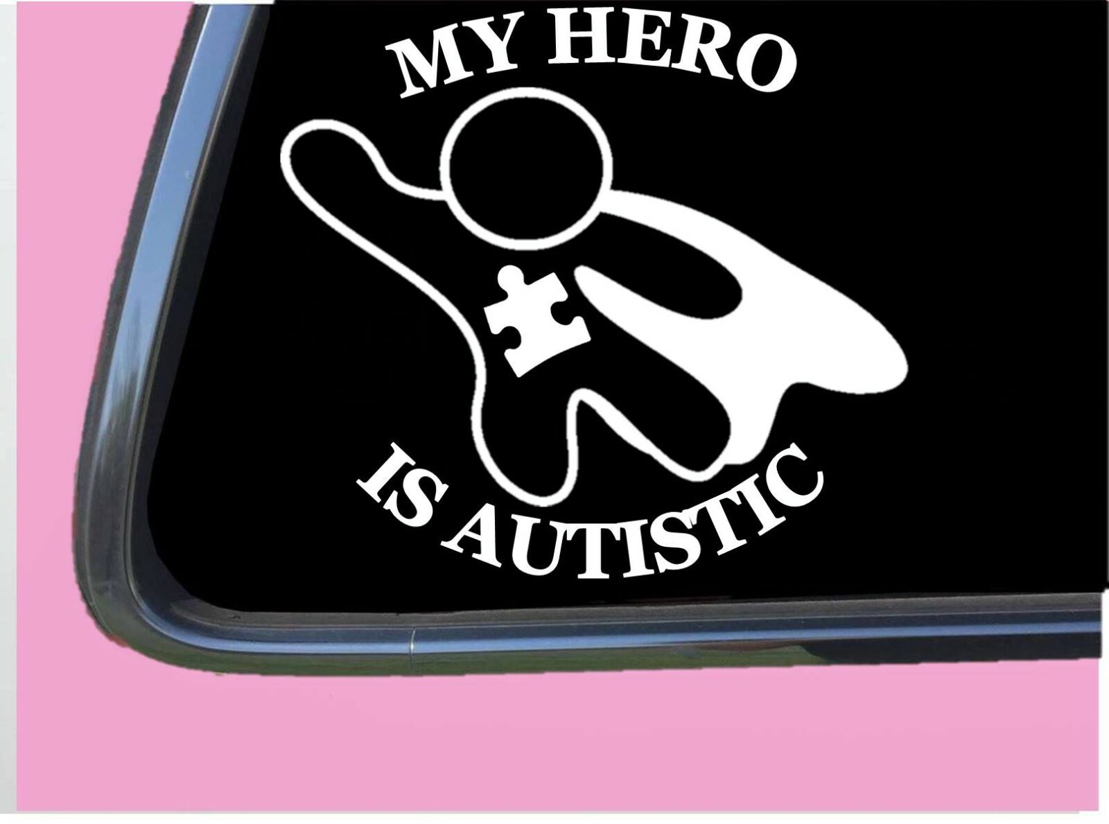 My hero is Autistic TP 934 vinyl 6" Decal Sticker autism puzzle awareness