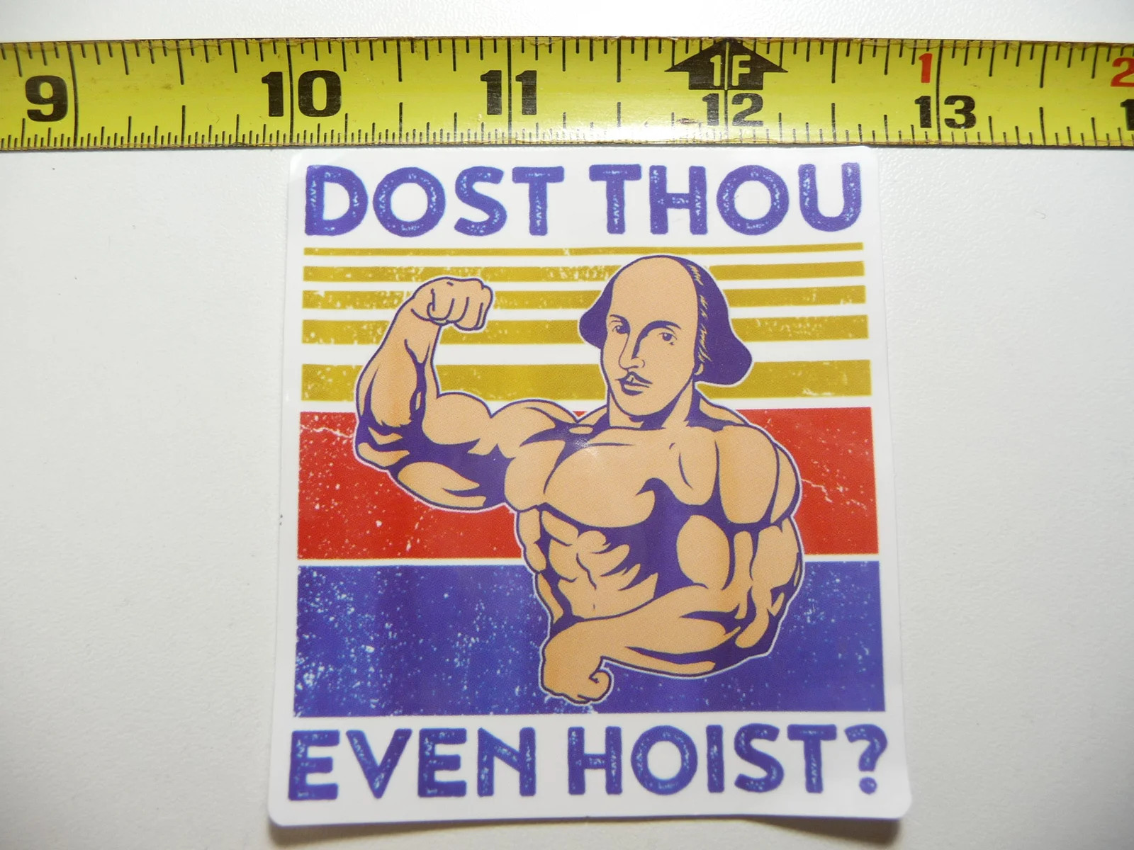 SHAKESPEARE DOST THOU HOIST SMALL STICKER DECAL FITNESS EXERCISE WEIGHTLIFTING