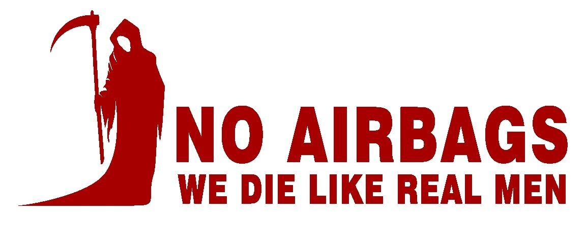 No Airbags, We Die Like Men Grim Reaper Funny Decal/ Sticker, your color