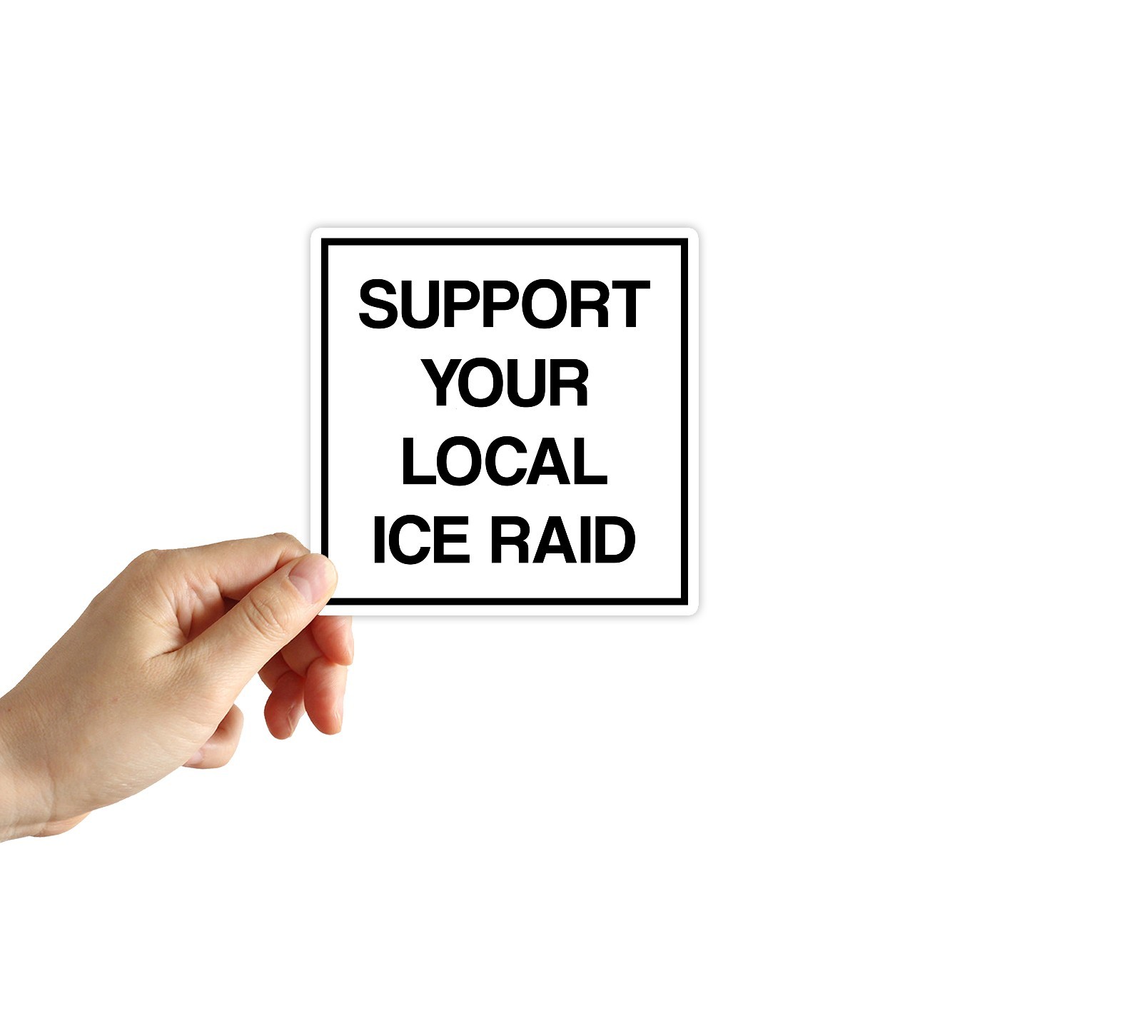 Support Your Local Ice Raid Sticker America Sticker ICE Sticker Decal Police