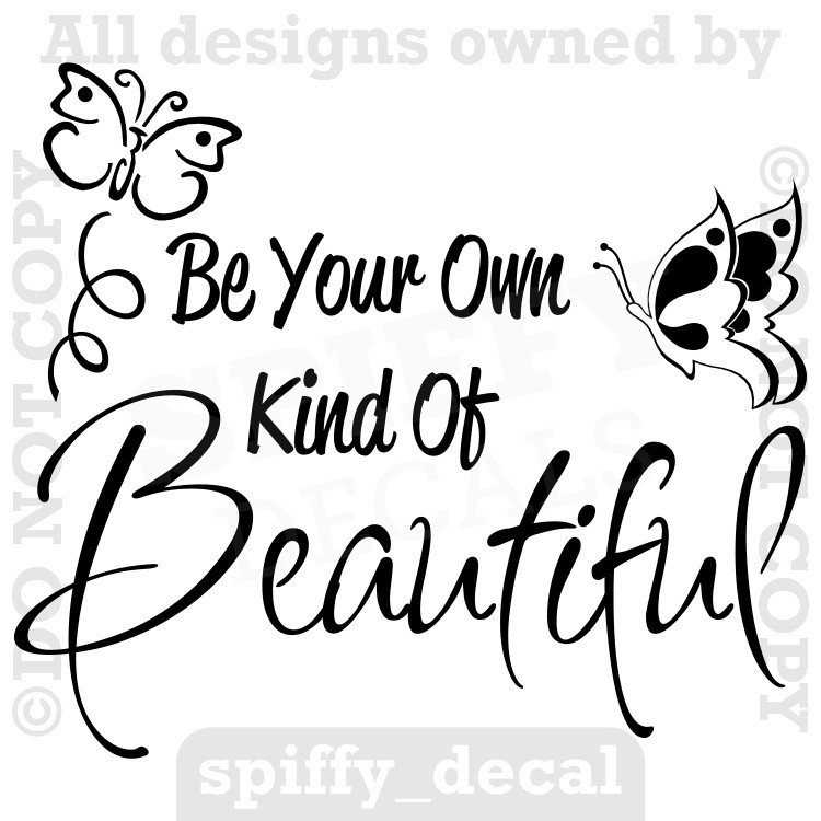 Be Your Own Kind Of Beautiful Butterfly Quote Vinyl Wall Decal Sticker Art Decor