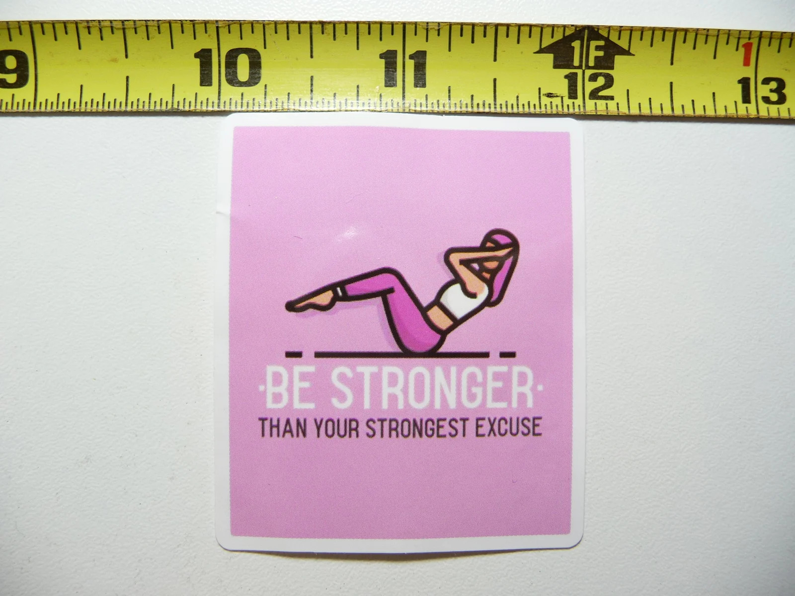 BE STRONGER THAN EXCUSE SMALL STICKER DECAL EXERCISE WEIGHTS WEIGHTLIFTING