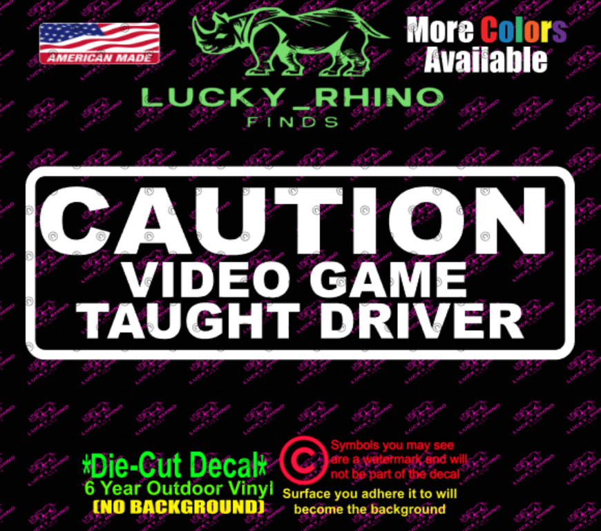 Caution Student Driver Video Game Funny Car Window Vinyl Decal Sticker