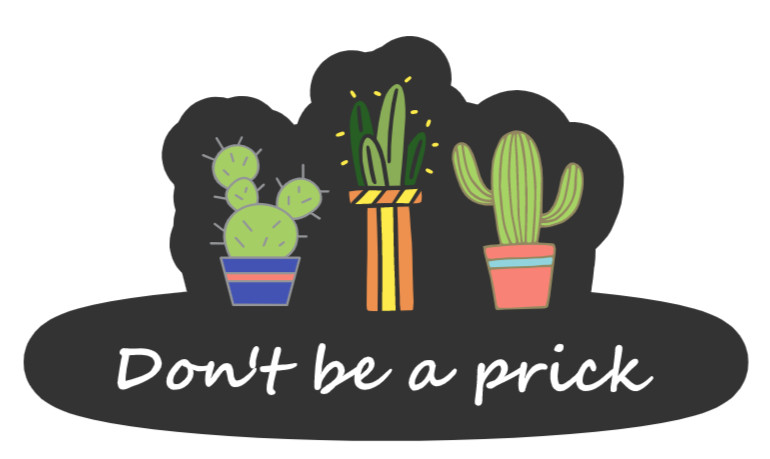 Don't Be A Prick Die Cut Glossy Fridge Magnet