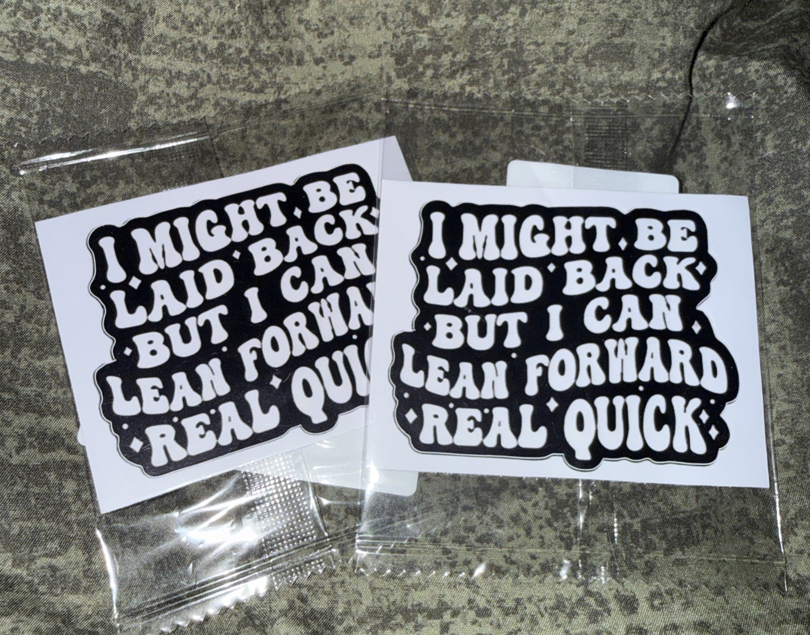 2 Piece – 3“ X 3“ Decal Sticker “Might Be Laid-Back, Lean Forward Real Quick”
