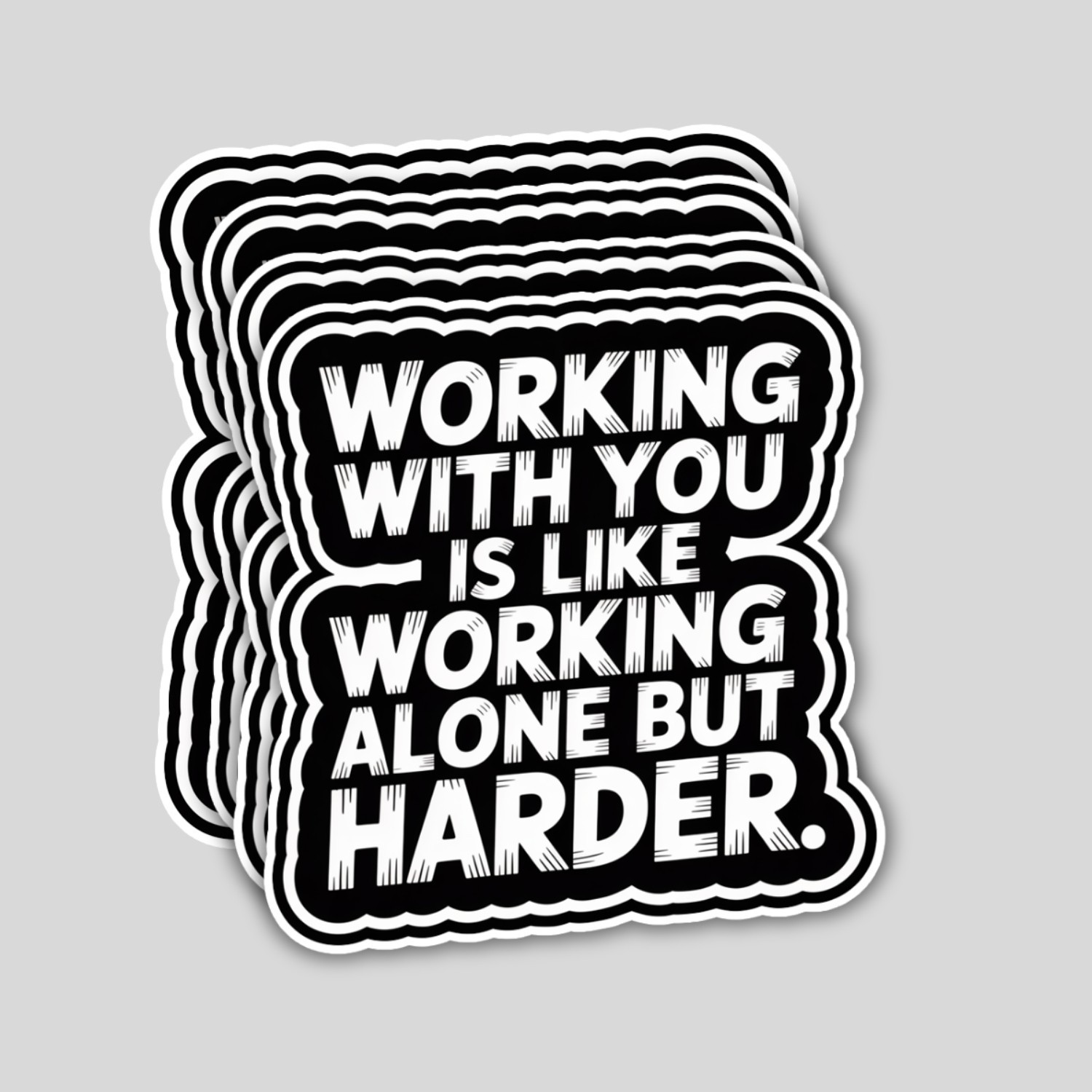 4PCS Working with You Is Like Working Alone But Harder Stickers
