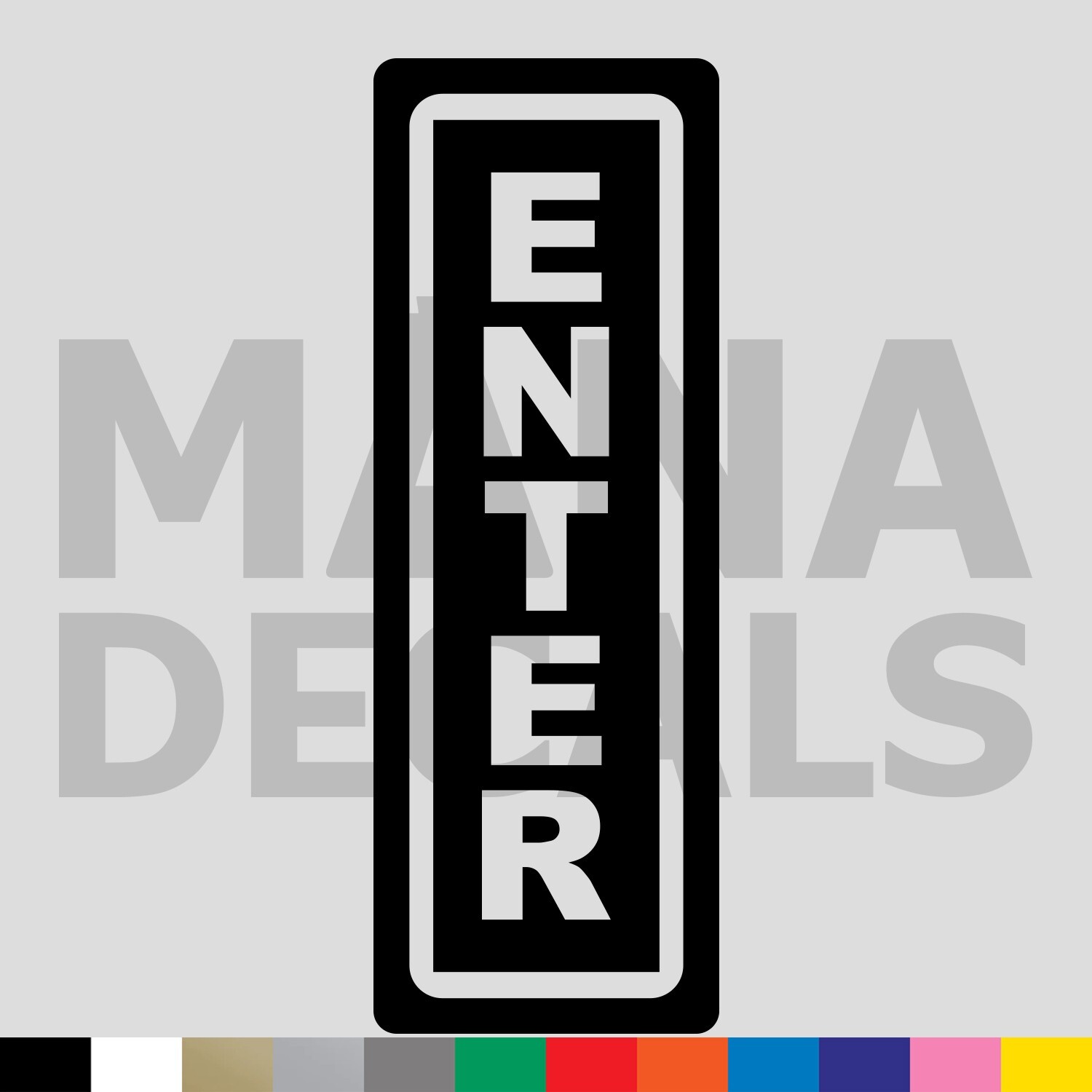 ENTER Vinyl Die Cut Decal Sticker – Door Sign Vertical