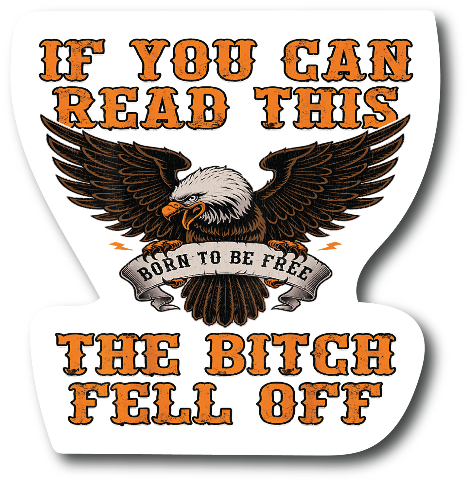 If You Can Read This The Bitch Fell Off Biker 5.in Biker Premium Sticker PS125